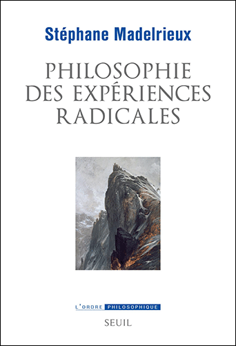 Stphane Madelrieux, Philosophie des expriences radicales